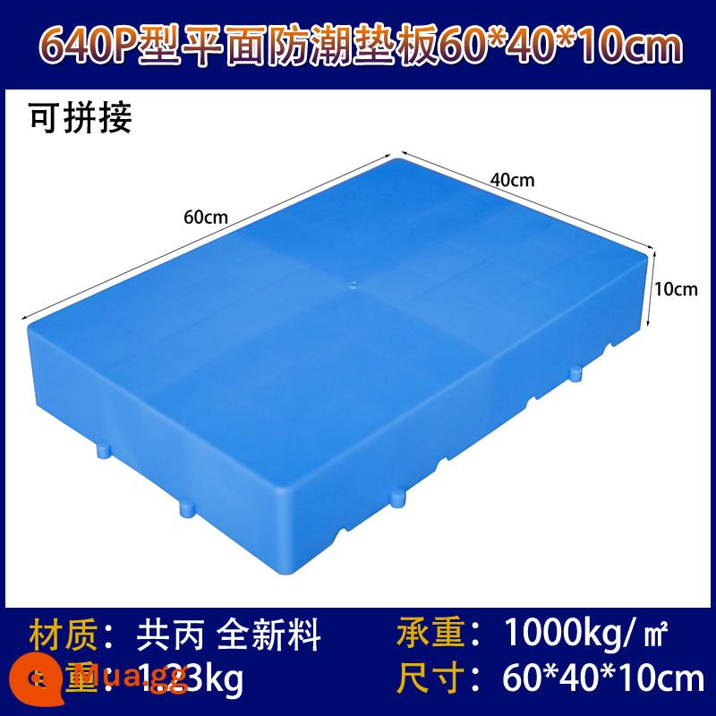 Nối nhựa pad chống ẩm pallet siêu thị khay nhỏ pad sàn board cao kho kệ kho pad board kho - Máy tính bảng 640P (màu xanh) có thể ghép nối (mẫu mới) 60*40*10cm