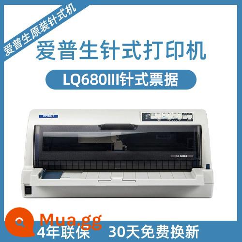 EPSON EPSON LQ-635KII DOT Ma trận Máy in LQ-615KII LQ-630KII Nâng cấp Máy in hóa đơn 24 mũi khâu 82 cột 1+6 Điều khiển vé đẩy liên kết [1250] - LQ-680KIII (Bảo hành chung toàn quốc 2 năm, copy 1+6 trang, 274 ký tự/giây)