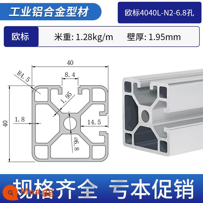 Vật liệu đùn nhôm công nghiệp Tiêu chuẩn Châu Âu Hợp kim nhôm 4040 thiết bị tự động hóa khung ống vuông 40*40 phụ kiện nhôm góc - Lỗ tiêu chuẩn Châu Âu 4040L-N2-6.8