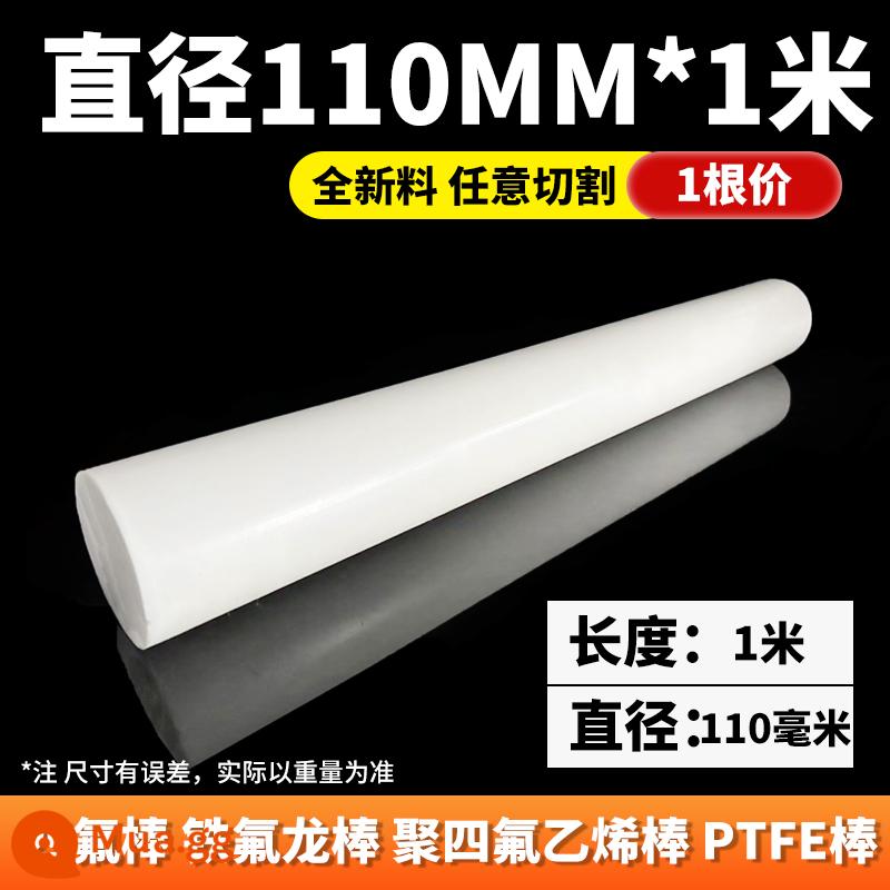 Thanh Tetrafluoro Thanh PTFE Thanh PTFE Thanh Teflon nhựa vua thanh chịu nhiệt độ cao vật liệu mới xử lý hình trụ - Đường kính 110mm * 1 mét