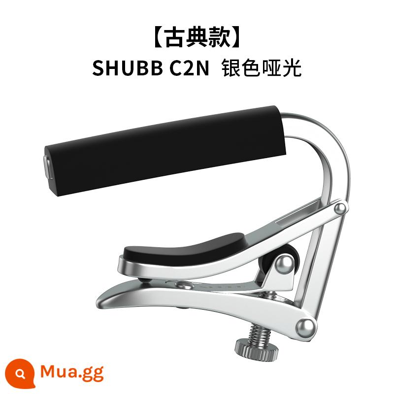 Shubb Xiabo chuyển vị clip C1 dân gian guitar điện clip đặc biệt S1 piano cổ điển clip hoa hồng đào đào tỏ tình - [Mẫu Tiêu Chuẩn] Đàn Guitar Cổ Điển Bạc Mờ C2