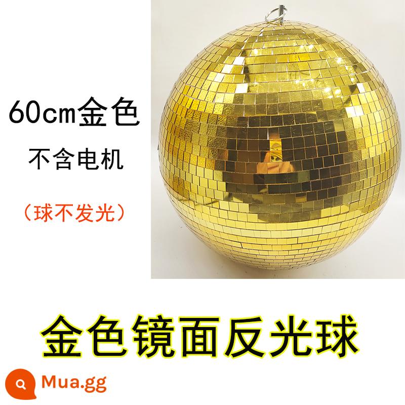 bóng disco gương phản chiếu bóng ktv nhà sân khấu disco xoay thanh bóng chụp ảnh cưới bóng thủy tinh phản quang - 60 cm vàng không có động cơ miễn phí vận chuyển