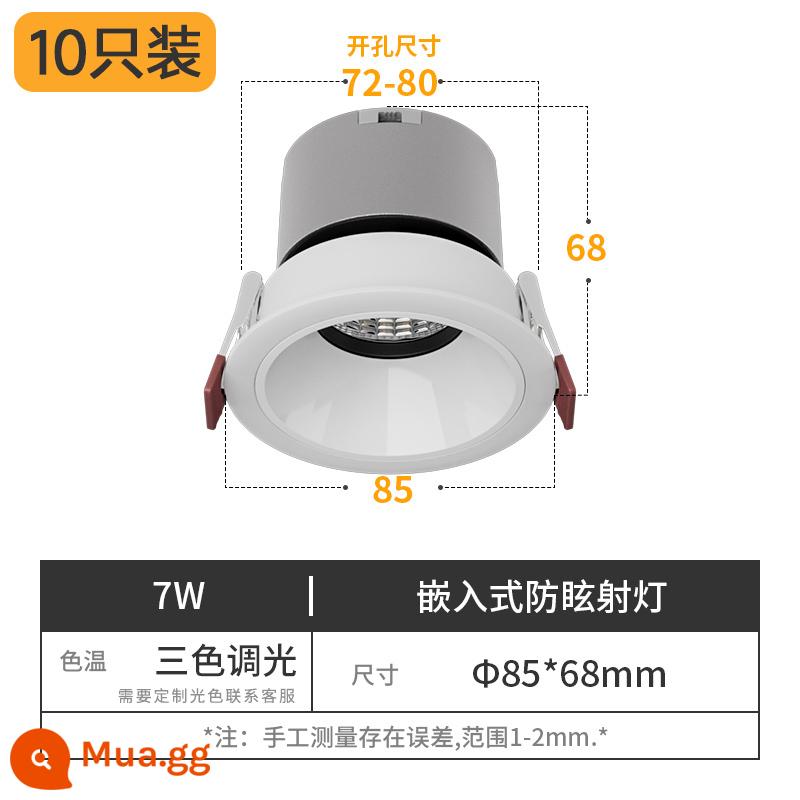 10 cái chống chói đèn nhúng đồi nhỏ led phòng khách nhà rửa tường đèn âm trần downlight COB mà không cần đèn chính - Tất cả cốc màu trắng-7W-ba màu-10 chiếc