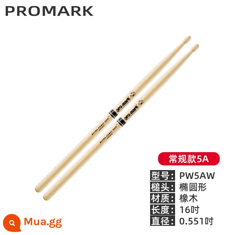 Dùi trống ProMark do Mỹ sản xuất 5a khung quả óc chó trống dùi trống 7a trống jazz trống búa dùi trống 5b gỗ nguyên khối - PW5AW