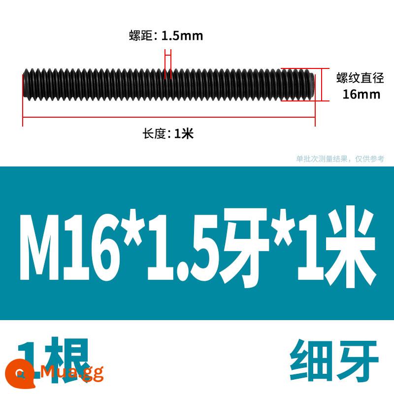 M6M8M10M12M14M16M36 8.8 lớp răng thanh đầy đủ ren ren vít treo trần vít đen thanh - Răng mịn M16*1,5 răng*1 mét [Cấp 8,8]