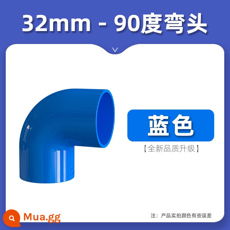 Đầu nối PVC90 độ Cút UPVC góc vuông 25 ống nhựa 20 phụ kiện 4 phút 6 phút 1 inch 32 40 50 63mm - Màu xanh [đường kính trong 32mm]