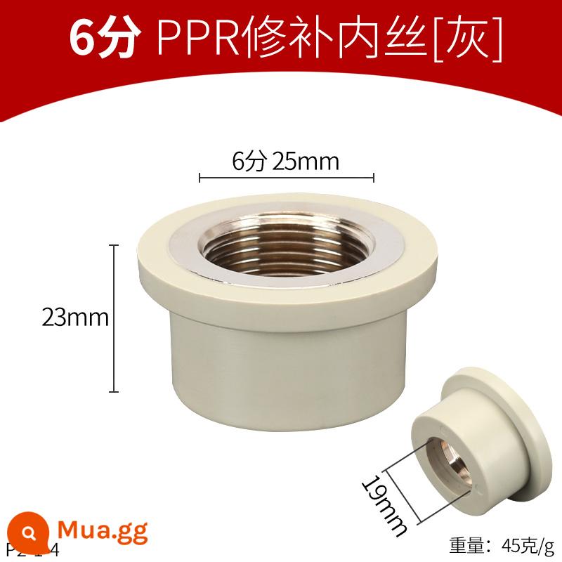 4 điểm 6 điểm 1 inch PPR sửa chữa mối nối dây bên trong răng bên trong thợ sửa chữa răng xấu 20 25 32PPR phụ kiện đường ống nóng chảy - 6 điểm PPR sửa chữa lụa bên trong màu xám