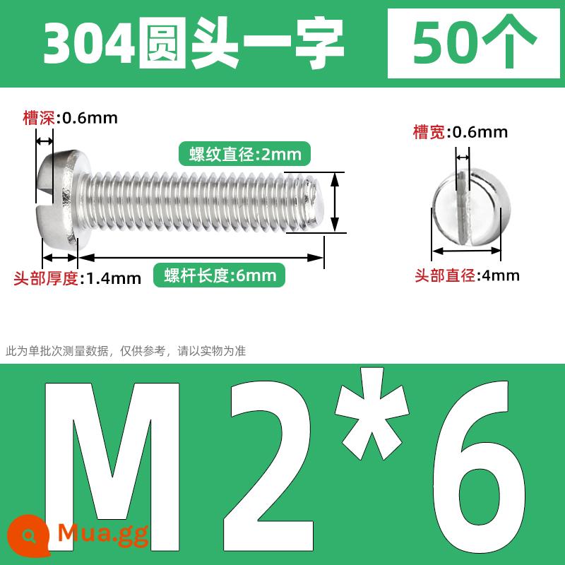 Vít đầu hình trụ một từ có rãnh bằng thép không gỉ 304 Vít đầu chảo có rãnh M2M2.5M3M4M5M6M8 GB65 - M2*6 (50 miếng)