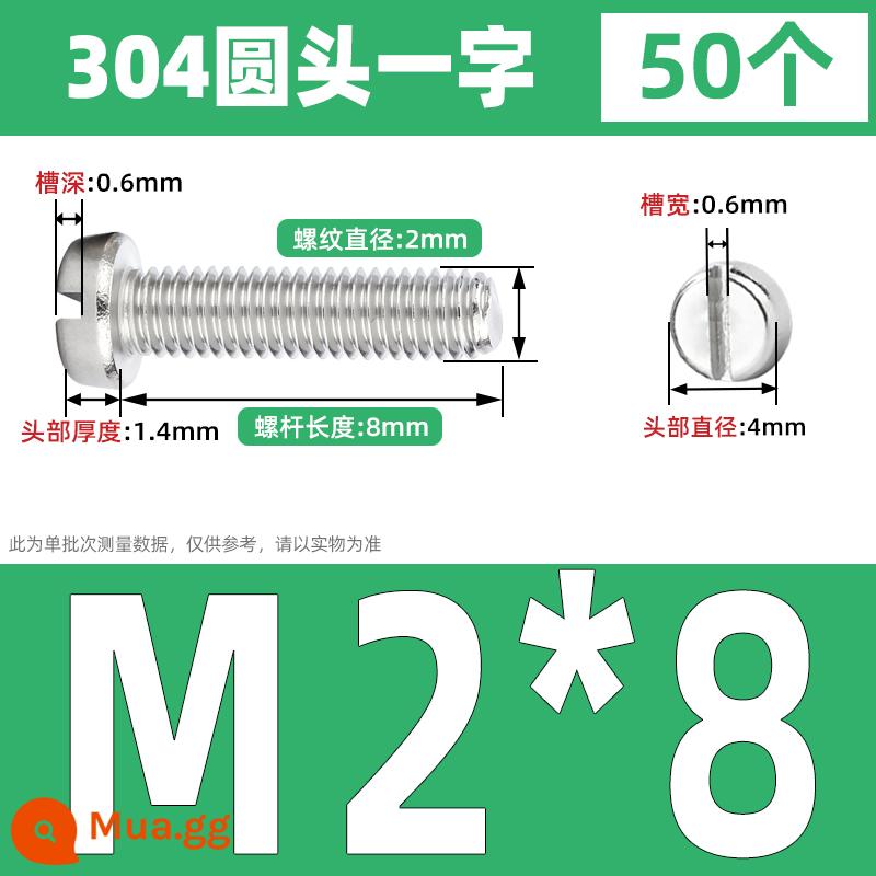 Vít đầu hình trụ một từ có rãnh bằng thép không gỉ 304 Vít đầu chảo có rãnh M2M2.5M3M4M5M6M8 GB65 - M2*8 (50 cái)