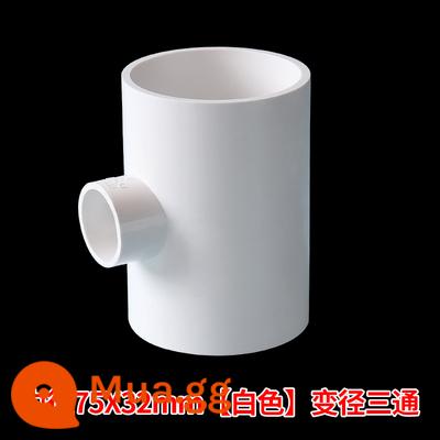 32 40 50 63 75 90PVC tee thu nhỏ UPVC giảm tee doanh nhựa chuyển đổi kích thước tee - 75*32mm--trắng