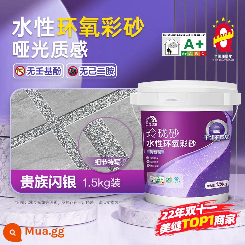 Oriental Yuhong epoxy gốc nước màu cát không thấm nước đường may đẹp đại lý gạch lát sàn gạch keo đặc biệt giao hàng đầy đủ dụng cụ xây dựng - Cát màu epoxy gốc nước 1,5kg [Noble Flash Silver]