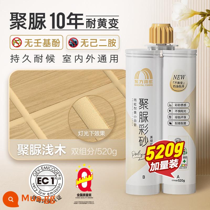 Yuhong vẻ đẹp caulking đại lý epoxy cát màu gạch men lát sàn gạch đại lý caulking đặc biệt công cụ xây dựng keo chống thấm caulking canoli - ★Polyurea chống ố vàng 10 năm★[Cát màu Polyurea-khối lượng bổ sung 520g] Gỗ nhẹ Polyurea