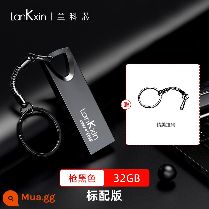 Lanke Core 64GU đĩa tùy chỉnh chữ dung lượng lớn điện thoại di động máy tính kim loại xe USB đèn flash chính thức hàng đầu Store xác thực - 32G [tiêu chuẩn - súng đen]