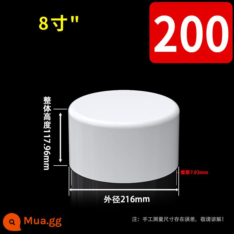 Nắp ống nhựa PVC C nắp chặn ống nước đầu cắm 4 điểm vách ngăn 4 điểm 6 điểm Nắp cắm 1 inch 20 25 32 40mm50 - Đường kính trong 200mm (8 inch)