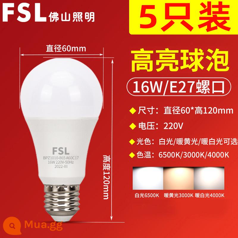 Chiếu sáng Phật Sơn bóng đèn LED tiết kiệm năng lượng E27 miệng vít lớn siêu sáng nguồn sáng công suất cao ánh sáng ấm áp chiếu sáng gia đình đích thực - [Bộ 5] Bóng đèn E27 miệng vít lớn 16W