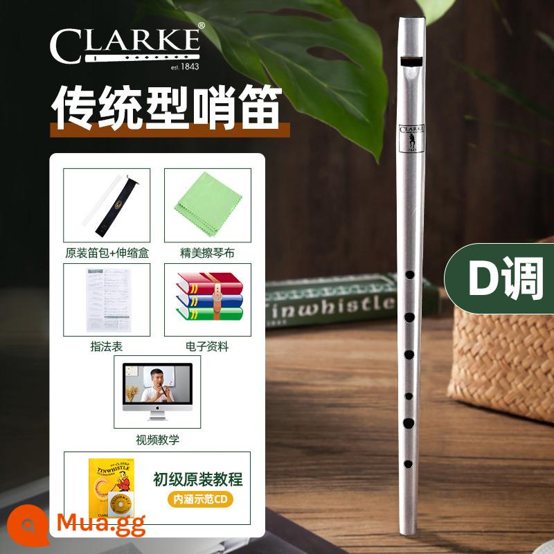 Clarke Clarke Sáo thiếc Celtic sáo D điều chỉnh sáo Ailen sáo thẳng còi sáo sáo thẳng nhạc cụ - Truyền thống loại D tone bạc+quà tặng+sổ chính