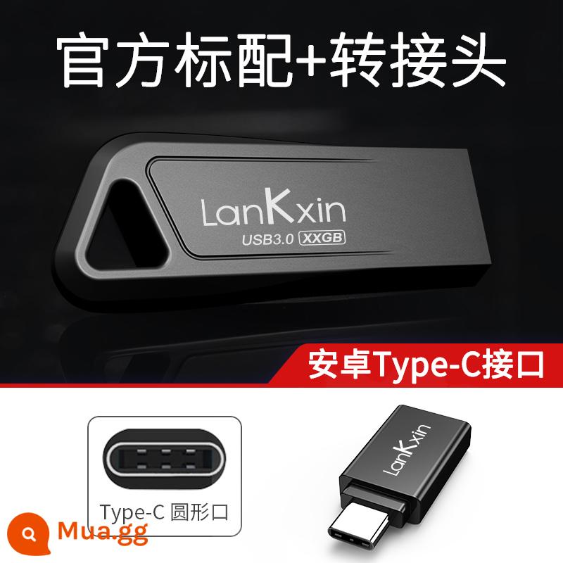 Lanke core 3.0 ổ đĩa U tốc độ cao thể rắn 32g chữ tùy chỉnh USB máy tính chính hãng trên ô tô phiên bản sử dụng kép di động Ổ đĩa flash USB kim loại di động logo đặt hàng bán buôn mã hóa đấu thầu sinh viên chống thấm nước apple - 32G [Cấu hình tiêu chuẩn + bộ chuyển đổi] Android Type-c