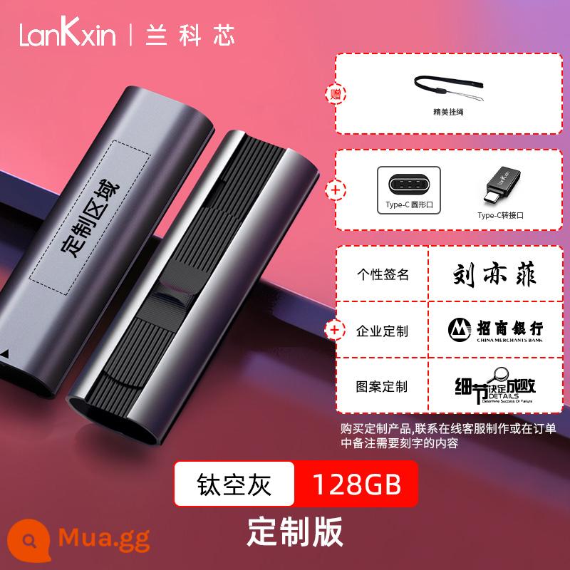 Lanke Core Ổ Đĩa U 128G Tốc Độ Cao 3.2 Máy Tính Dung Lượng Lớn Tùy Chỉnh Chữ USB Mã Hóa Chính Thức Flag Store Xác Thực - 128G [Giao diện tùy chỉnh + Type-c] 210MB/S