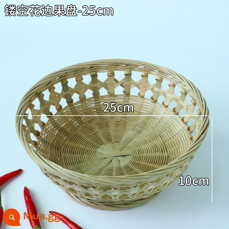 Giỏ trái cây đan bằng tre handmade đĩa trái cây sấy khô đồ ăn nhẹ nhà bếp cống giỏ hấp bánh mì giỏ trái cây tấm bình dị đan tre - Chân cao-rỗng ren-25cm