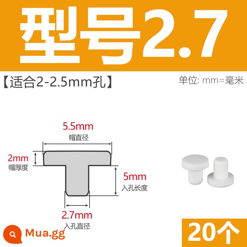 T-hình silicone cắm không thấm nước niêm phong chặn cắm cao su lỗ cắm cao su mềm cắm lỗ tròn cắm nhựa cắm ống cắm cắm bìa - Model 2.7 (thích hợp cho lỗ 2-2,5mm)/màu trắng 20 chiếc