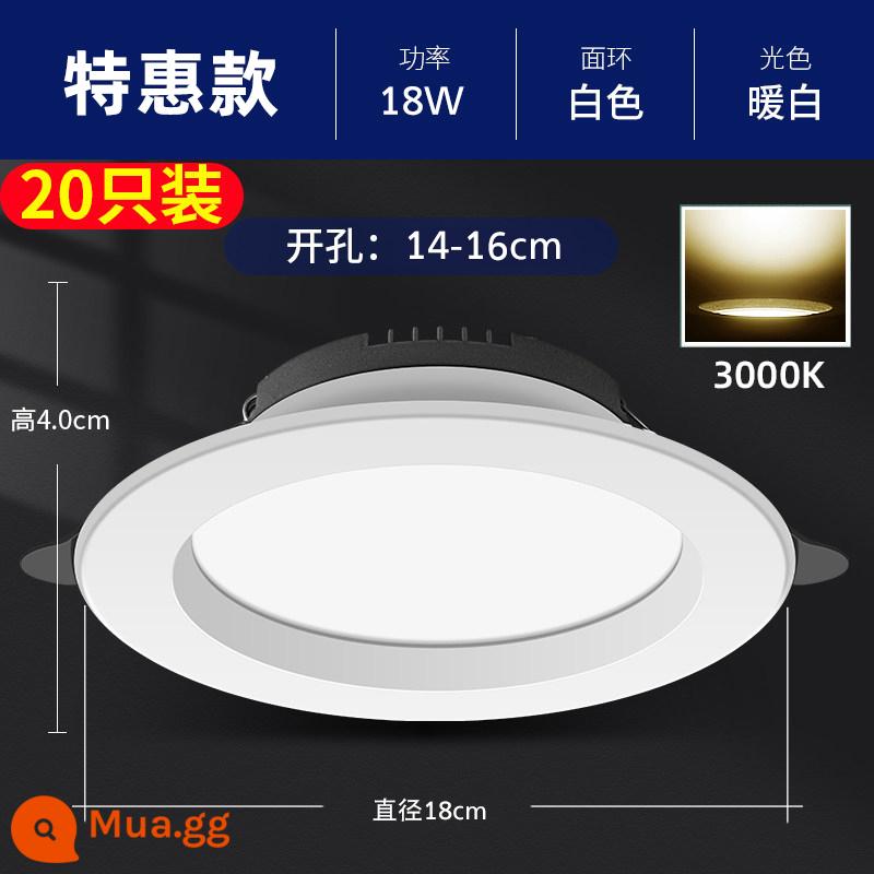 Đèn trần LED 4 inch downlight 12w6 inch 18w5 inch kỹ thuật thương mại đèn thùng 15 cm công suất cao nhúng 9w - [Gói 20] Đèn ấm áp đặc biệt 6 inch 18W (lỗ 14-16cm)