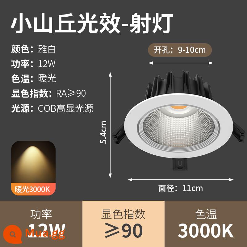 Đèn pha LED âm trần nhúng siêu sáng COB hộ gia đình lỗ đèn downlight 3W5W7W9W12W18W đèn sân khấu thương mại - COB chống chói hill-Đèn ấm 12W (9-10cm)