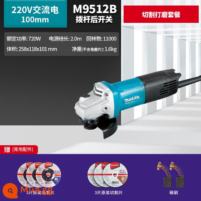 Máy mài góc Makita Nhật Bản M9509B công suất cao 100 máy mài góc nhỏ M9513 công cụ điện chính hãng - Gói cắt và mài M9512B, công tắc đòn bẩy phía sau 720W