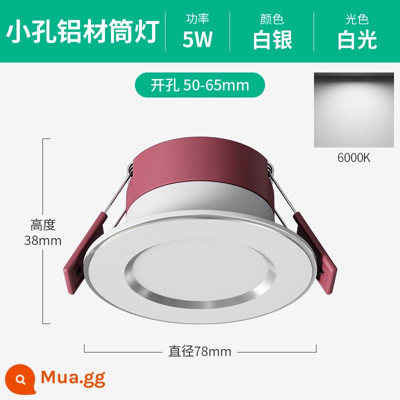 Đèn LED âm trần nhúng 5cm5.5cm6cm6.5 cm đèn mắt bò đục lỗ đèn chiếu trần phòng khách đèn lỗ nhỏ - Nhôm 5W [Bạc] Ánh sáng trắng★Khoan 5-6,5cm