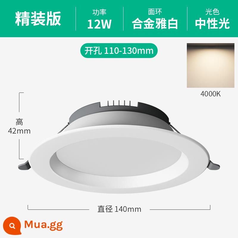 Đèn led downlight 4 inch Đèn khoét lỗ 12W Đèn trần 5 inch 15W Đèn thùng nhúng 6 inch 18 watt Đèn khoan lỗ 15 cm - [Phiên bản bìa cứng] Đèn trung tính 12W★ Lỗ 11-13cm