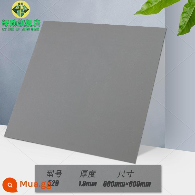 Miếng dán sàn 60×60 tự dính đá nhựa chống xi măng dán sàn ins lưới đỏ cải tạo gạch giả nhựa PVC chịu mài mòn - Xám nguyên chất 529/tự dính 600×600/độ dày 1.8㎜