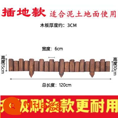 Carbonized chống ăn mòn gỗ chèn hàng rào gỗ sân ngoài trời hàng rào gỗ chắc chắn giường hoa trang trí sân vườn hàng rào bằng gỗ hàng rào - Dầu chải [đất] kiểu cao thấp 10/15*120cm