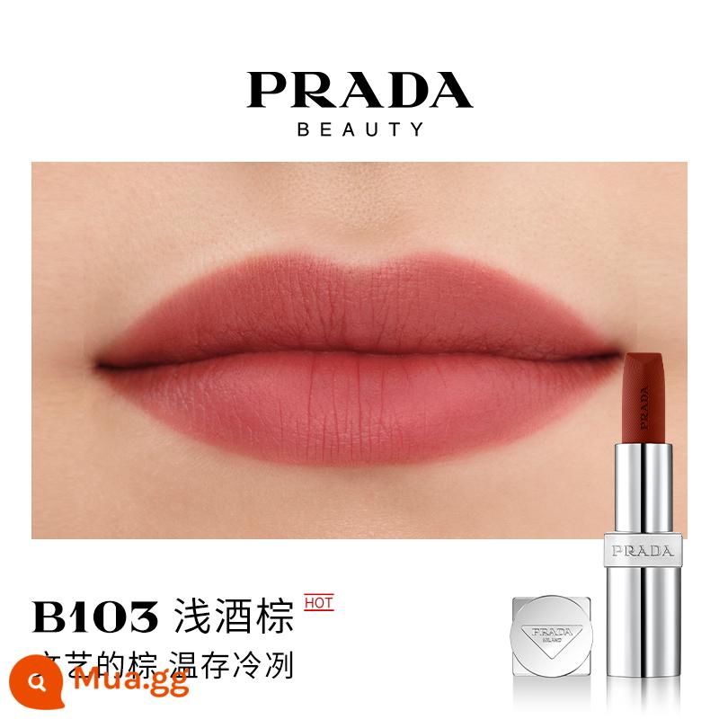 [Ưu đãi giới hạn 38] Son môi PRADA Lipstick Matte dưỡng ẩm màu nâu đỏ B03 màu nâu đất B107B101 - B103 màu nâu rượu nhạt