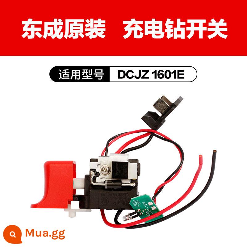 Đông Thành Sạc Máy Khoan Đông Thành DCjz10-10/1601 Máy Khoan Điện Lithium 12V Dụng Cụ Điện Phụ Kiện - Công tắc DCJZ 1601E