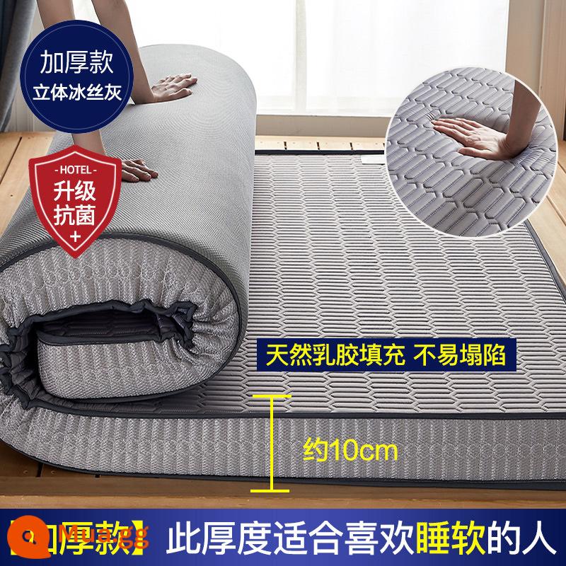 Nệm cao su đệm nhà dày ký túc xá sinh viên đơn chiếu tatami thảm xốp cho thuê chăn đặc biệt - (Độ dày khoảng 10cm) Ba chiều - Xám băng [Áo công nghiệp với 5 lớp mủ siêu dày + Vải kháng khuẩn loại A + mút hoạt tính 5800D]