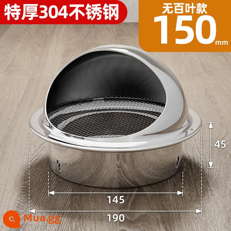 Bóng thông gió inox 304 kính chắn gió gió tươi tường ngoài cổng xả lampblack máy che mưa thoát khí lưới che ống xả - [Mẫu máy hút mùi ✅] Đèn sáng (thép không gỉ 304 cực dày) 150mm không có cửa chớp Bảo trì trọn đời