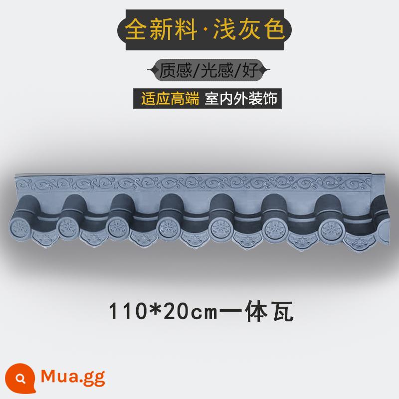 Ngói cổ mái hiên trong nhà và ngoài trời bằng nhựa tích hợp ngói tráng men 110 * 20 ngói giả đầu cửa ngói nhựa ngói trang trí Trung Quốc - Chất liệu hoàn toàn mới-màu xám nhạt-110*20 watt