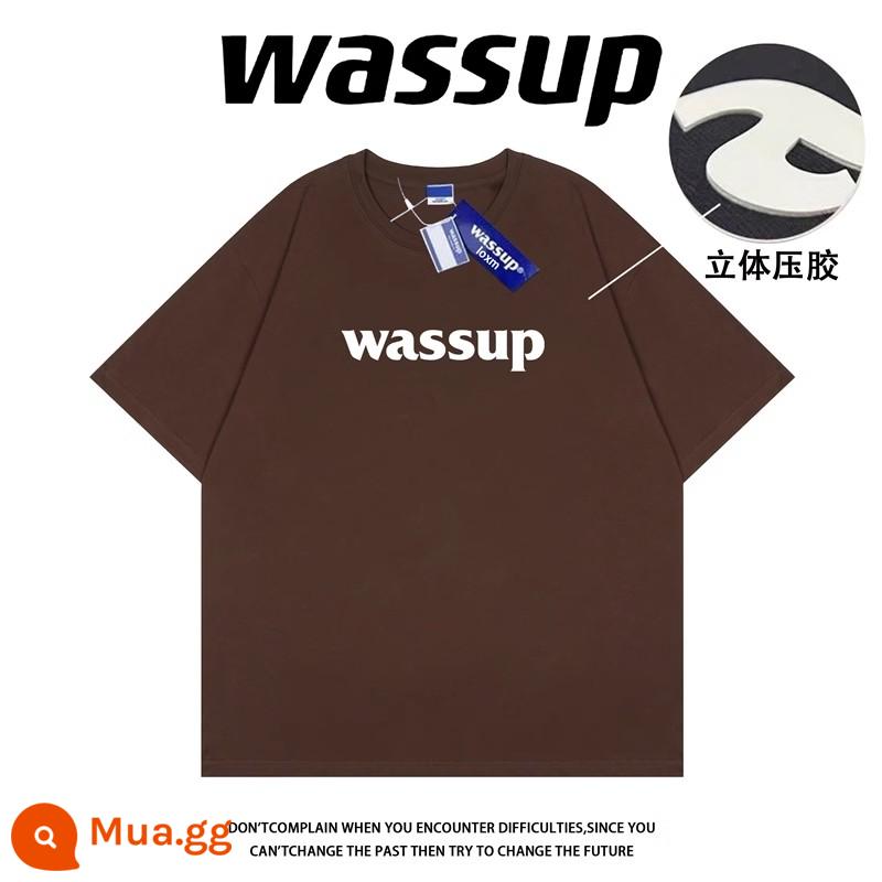 WASSUP xu hướng quốc gia 3D chữ cái nhãn dính ba chiều áo thun ngắn tay nam và nữ hợp thời trang thương hiệu lỏng lẻo BF cặp đôi giản dị áo thun nửa tay - Màu nâu [280g bông nặng]