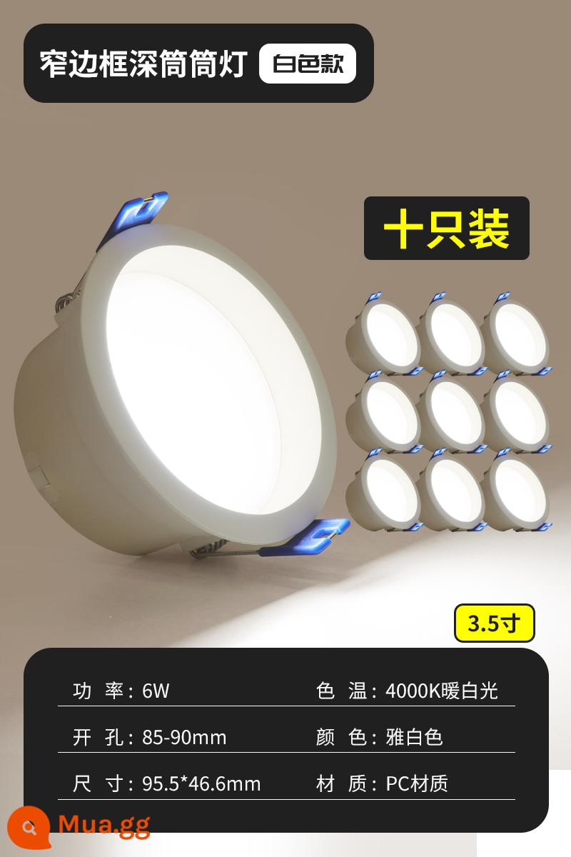 Op LED downlight nhúng khoan trần nhà khoan 7.5/9/12 cm 10 cm đèn lỗ phòng khách đèn rọi - [Gói 10] Ống sâu chống chói 6W khoan lỗ 8.5-9cm-ánh sáng trắng ấm 4000K