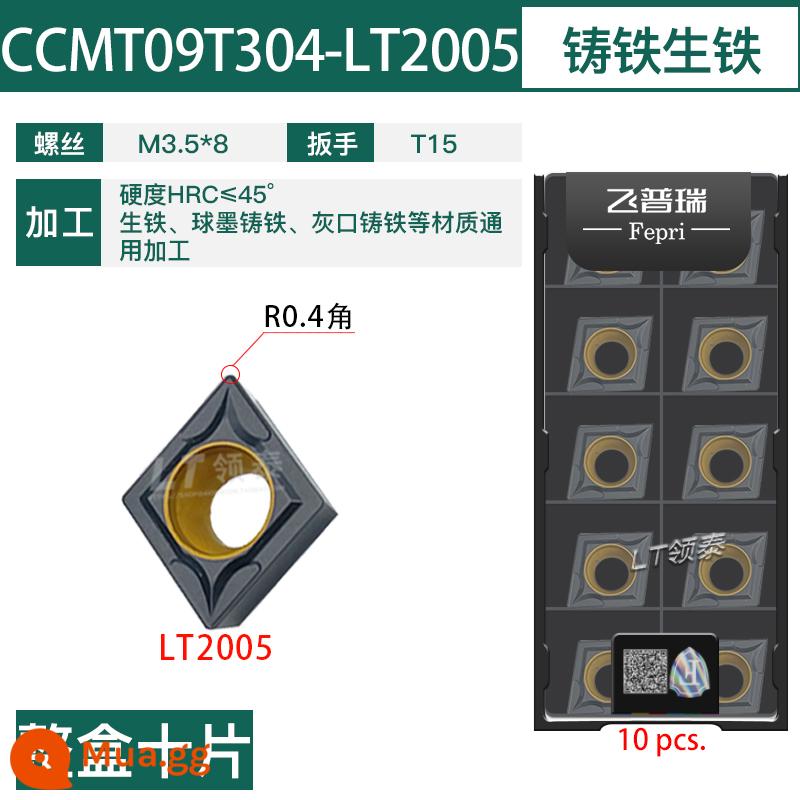 Chu Châu CNC lưỡi kim cương CCMT09T304 thép không gỉ lỗ bên trong xe lưỡi máy tiện 09t308 nhàm chán dao ngũ cốc - CCMT09T304-LT2005-Tập trung vào gang dẻo