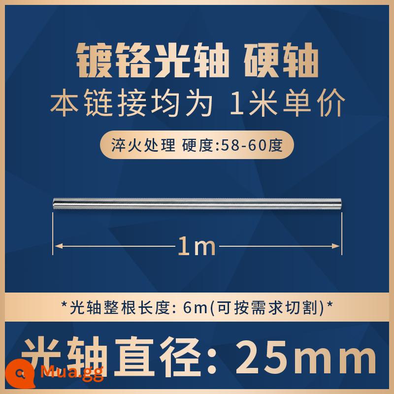 Trục quang thanh mạ crôm Trục quang trục linh hoạt Thanh piston trục quang mạ crôm Thanh tròn 20 trục quang Thanh quang thanh dẫn hướng trục quang ray dẫn hướng - Trục cứng 25*1 mét