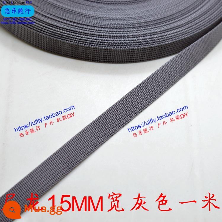 Thắt lưng ba lô vải nylon mật độ cao vải phẳng túi leo núi vải mạnh hơn Shengji nhập khẩu từ Hàn Quốc - Nylon màu xám rộng 15MM rộng một mét