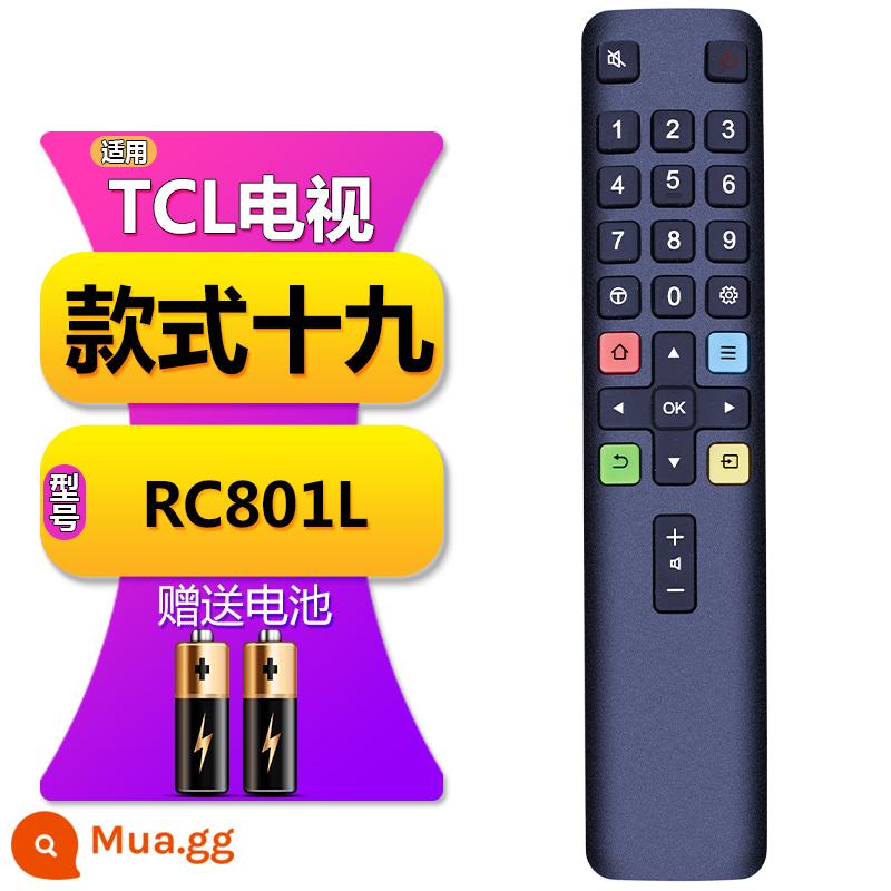 Thích hợp cho TV TCL điều khiển từ xa đa năng phổ RC 2000c 260JC14 11 12 13 801C L D - Kiểu Mười chín [RC801L] Các mẫu phải giống nhau