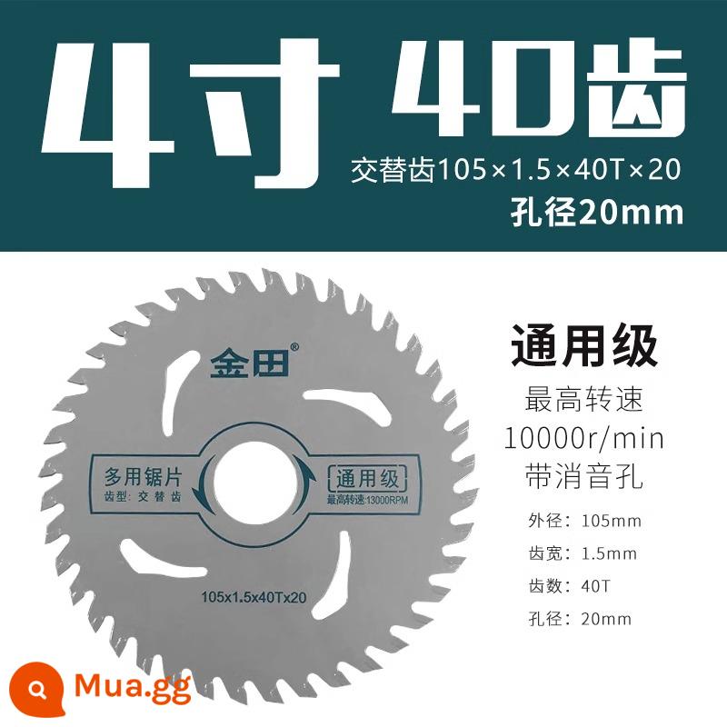 Jintian chế biến gỗ lưỡi cưa đặc biệt máy mài góc 4 inch máy cắt lưỡi cắt cưa cầm tay 5 inch 7 hợp kim 9 vòng tròn điện xác thực - 4 inch 105x1,5x40Tx20 [phổ quát] 4 inch