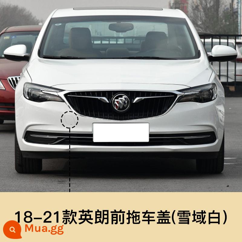 Thích hợp cho vỏ rơ-moóc Buick Yinglang GT XT 10-21, cản trước và sau, móc kéo, nắp kéo, nắp lỗ xe đẩy - 18-21 Yinglang kéo trước [Bạch Tuyết]