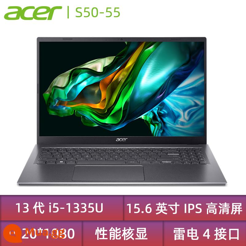 Acer Acer Hummingbird FUN 2022 mới Intel Core thế hệ 12 i7/i5 15.6 inch mỏng nhẹ xách tay máy tính xách tay doanh nhân văn phòng sinh viên lớp học trực tuyến netbook xách tay - S50: i5-1335U/Màn hình lõi hiệu suất cao Xe thế hệ thứ 13/15,6 inch/màu xám dành cho doanh nghiệp