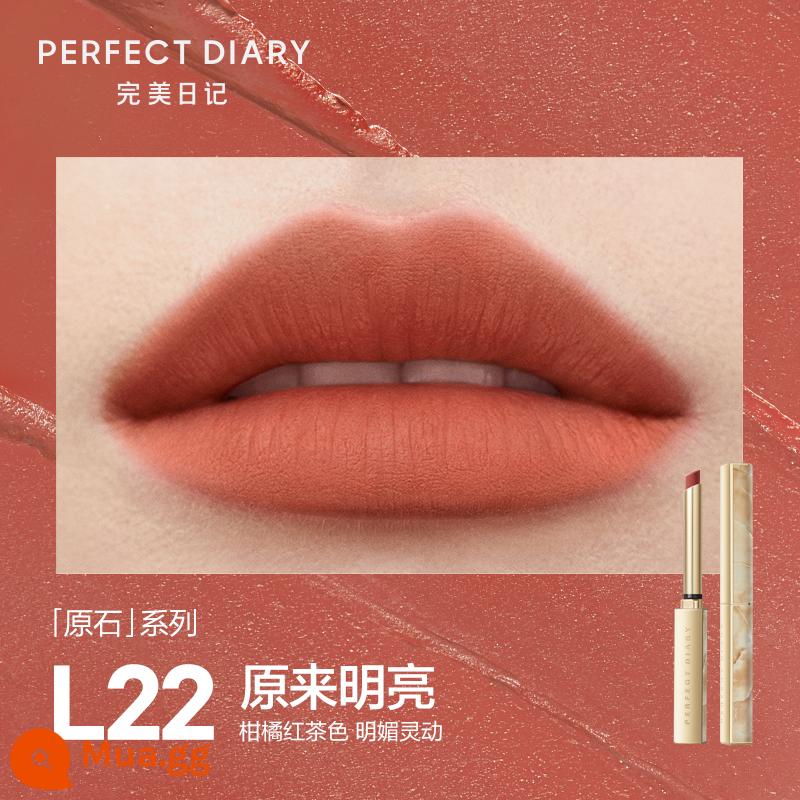 Perfect Diary Small Slim Heel Lipstick Velvet Matte Lipstick Raw Stone Series Nữ White Fluffy Winter Series - L22 nguyên bản sáng [màu nâu cam quýt]