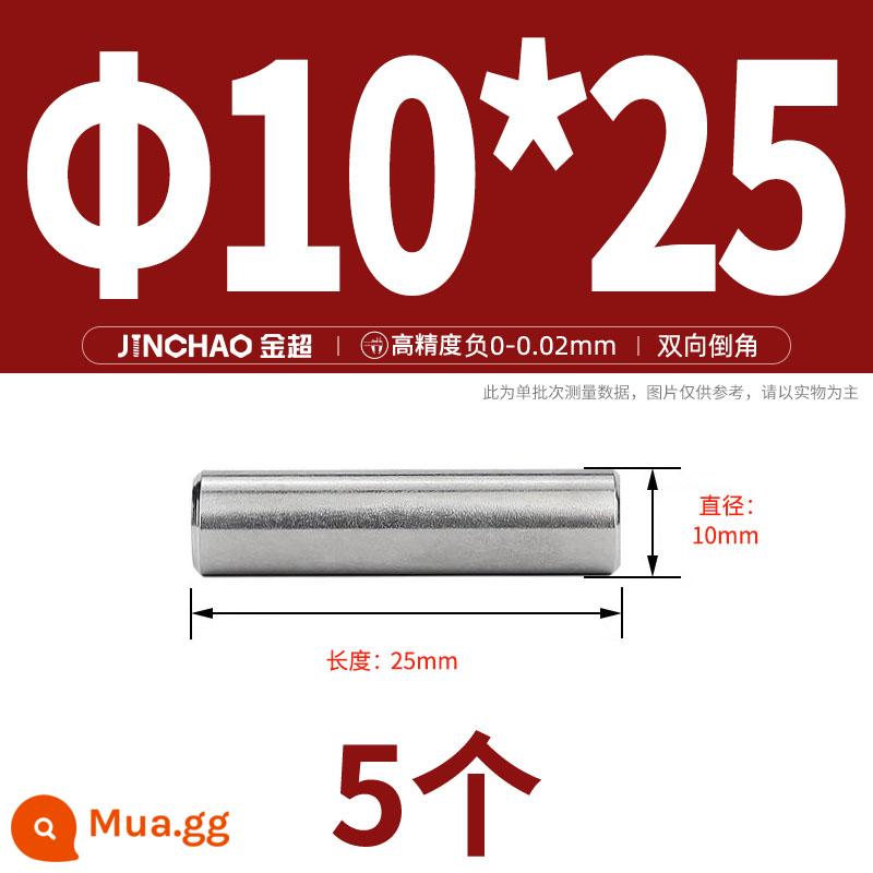 Chốt định vị hình trụ chốt inox 304 chốt cố định chốt đặc M2M2.5M3M4M5M6M8M10mm - Φ10*25(5 cái)