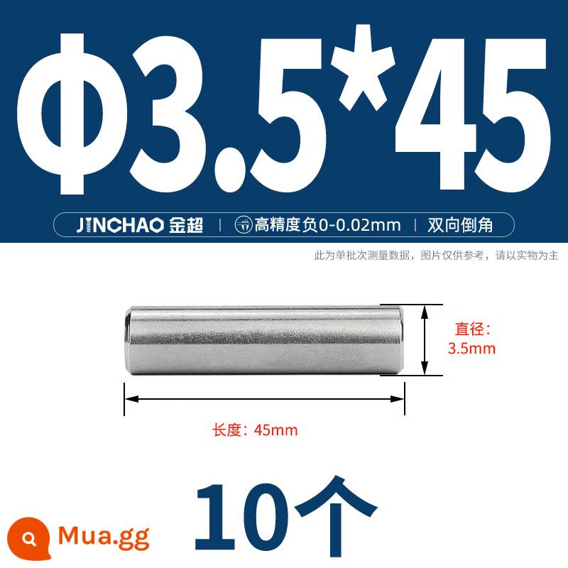 Chốt định vị hình trụ chốt inox 304 chốt cố định chốt đặc M2M2.5M3M4M5M6M8M10mm - Φ3,5 * 45 (10 miếng)