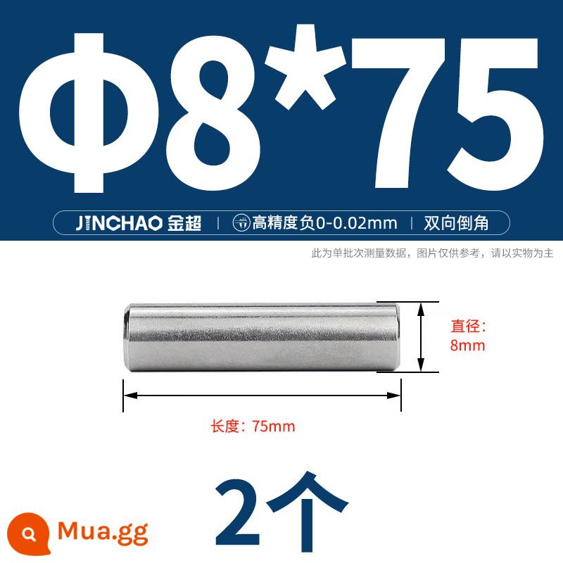 Chốt định vị hình trụ chốt inox 304 chốt cố định chốt đặc M2M2.5M3M4M5M6M8M10mm - Φ8*75(2 cái)