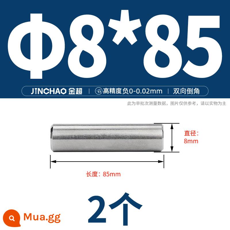 Chốt định vị hình trụ chốt inox 304 chốt cố định chốt đặc M2M2.5M3M4M5M6M8M10mm - Φ8*85(2 cái)